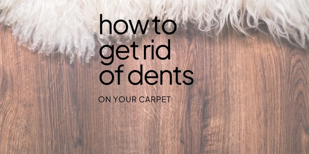 How-to-Get-Dents-Out-of-Your-Carpet.webp