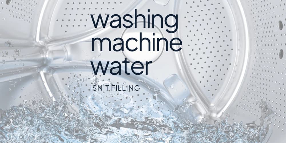 Why-Your-Washing-Machine-Isnt-Filling-with-Water-.webp