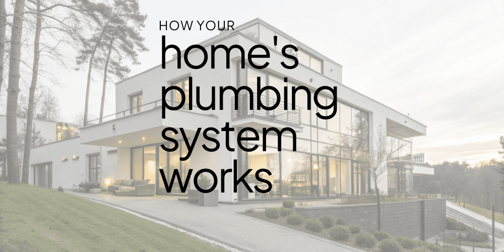How-Your-Homes-Plumbing-System-Works.png