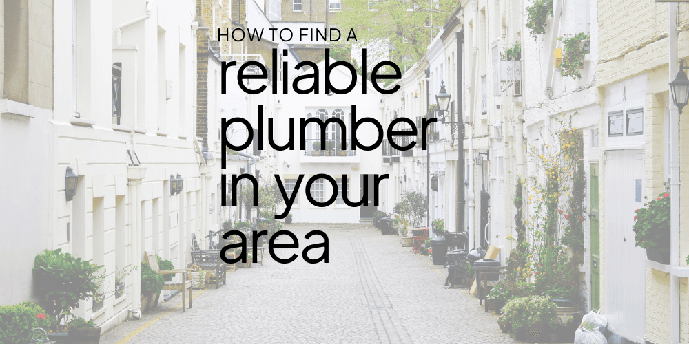 How-to-Find-a-Reliable-Plumber-in-Your-Area.png