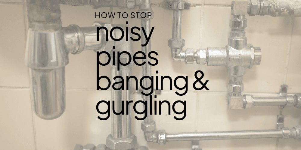 How-to-Stop-Noisy-Pipes-Banging-or-Gurgling-Sounds.png